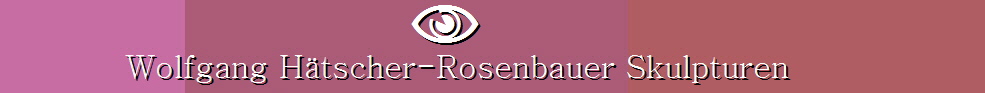 Htscher-Rosenbauer Skulpturen